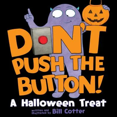 N'appuyez pas sur le bouton ! Un régal pour Halloween - Don't Push the Button!: A Halloween Treat