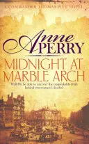 Midnight at Marble Arch (Thomas Pitt Mystery, Livre 28) - Le danger n'est jamais loin... - Midnight at Marble Arch (Thomas Pitt Mystery, Book 28) - Danger is only ever one step away...