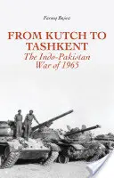 De Kutch à Tashkent : La guerre indo-pakistanaise de 1965 - From Kutch to Tashkent: The Indo-Pakistan War of 1965