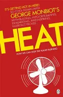 Heat - Comment nous pouvons empêcher la planète de brûler - Heat - How We Can Stop the Planet Burning