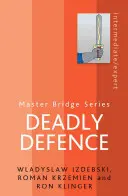 Défense mortelle - Deadly Defence