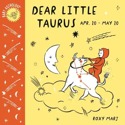 Bébé Astrologie : Cher petit Taureau - Baby Astrology: Dear Little Taurus