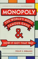 Monopoly : le jeu le plus célèbre du monde -- et comment il en est arrivé là - Monopoly: The World's Most Famous Game -- And How It Got That Way