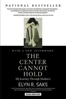 Le centre ne peut pas tenir : mon voyage à travers la folie - The Center Cannot Hold: My Journey Through Madness