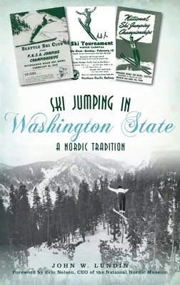 Le saut à ski dans l'État de Washington : Une tradition nordique - Ski Jumping in Washington State: A Nordic Tradition