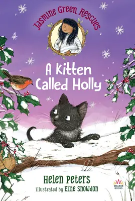 Jasmine Green sauve : Un chaton appelé Holly - Jasmine Green Rescues: A Kitten Called Holly