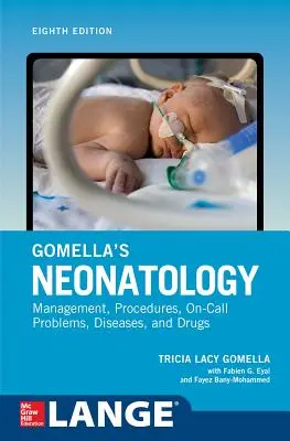 Gomella's Neonatology, huitième édition - Gomella's Neonatology, Eighth Edition