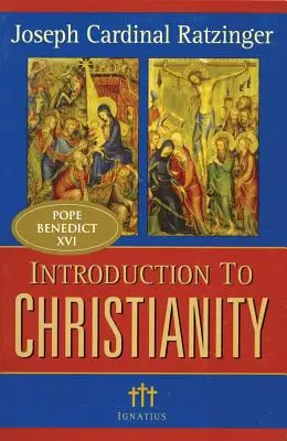 Introduction au christianisme, 2e édition - Introduction to Christianity, 2nd Edition