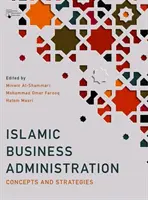L'administration des affaires islamiques : Concepts et stratégies - Islamic Business Administration: Concepts and Strategies