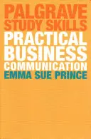 Communication d'entreprise pratique - Practical Business Communication