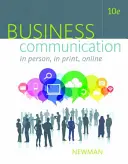 La communication d'entreprise : En personne, sur papier, en ligne - Business Communication: In Person, in Print, Online