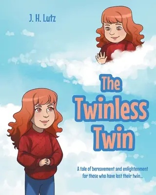 Le jumeau sans jumeau : un récit de deuil et d'éveil pour ceux qui ont perdu leur jumeau... - The Twinless Twin: A tale of bereavement and enlightenment for those who have lost their twin...