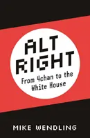 Alt-Right : De 4chan à la Maison Blanche - Alt-Right: From 4chan to the White House
