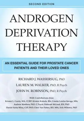 Thérapie de privation androgénique : Un guide essentiel pour les patients atteints d'un cancer de la prostate et leurs proches - Androgen Deprivation Therapy: An Essential Guide for Prostate Cancer Patients and Their Loved Ones