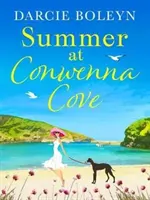 Summer at Conwenna Cove - Une histoire d'amour réconfortante qui se déroule en Cornouailles. - Summer at Conwenna Cove - A heart-warming, feel-good holiday romance set in Cornwall