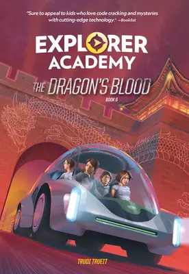 Académie des explorateurs : Le sang du dragon (Livre 6) - Explorer Academy: The Dragon's Blood (Book 6)