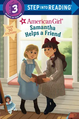 Samantha aide une amie (American Girl) - Samantha Helps a Friend (American Girl)