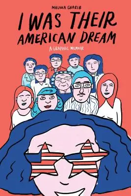 J'étais leur rêve américain : Un mémoire graphique - I Was Their American Dream: A Graphic Memoir