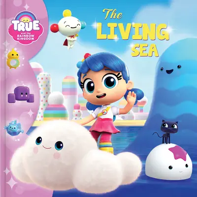 True et le Royaume de l'Arc-en-ciel : La mer vivante - True and the Rainbow Kingdom: The Living Sea