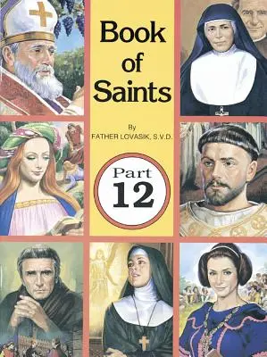 Livre des saints (partie 12) : Les super-héros de Dieu - Book of Saints (Part 12): Super-Heroes of God