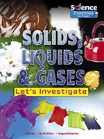 Solides, liquides et gaz : Enquêtons - Solids, Liquids and Gases: Let's Investigate