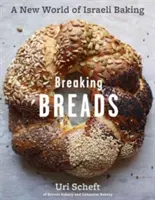 Breaking Breads : Un nouveau monde de boulangerie israélienne : pains plats, pains farcis, challahs, biscuits et la légendaire babka au chocolat. - Breaking Breads: A New World of Israeli Baking--Flatbreads, Stuffed Breads, Challahs, Cookies, and the Legendary Chocolate Babka