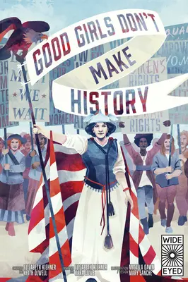 Les bonnes filles ne font pas l'histoire - Good Girls Don't Make History