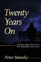 Vingt ans après : Vues et critiques de la Grande-Bretagne moderne - Twenty Years On: Views and Reviews of Modern Britain