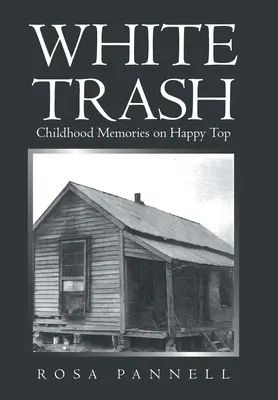 White Trash : Souvenirs d'enfance sur Happy Top - White Trash: Childhood Memories on Happy Top