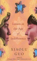 Les amoureux à l'âge de l'indifférence - Lovers in the Age of Indifference