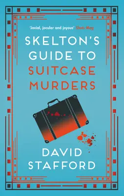 Le guide Skelton des meurtres par valises - Skelton's Guide to Suitcase Murders