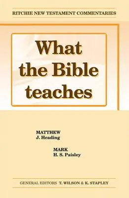 Ce que la Bible enseigne - Matthieu Marc : Wtbt Vol 2 NT Matthieu Marc - What the Bible Teaches - Matthew Mark: Wtbt Vol 2 NT Matthew Mark