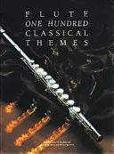 100 thèmes classiques pour flûte - 100 Classical Themes for Flute