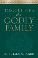 Disciplines d'une famille pieuse - Disciplines of a Godly Family