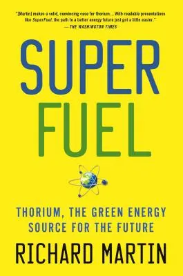 Supercarburant : Le thorium, source d'énergie verte de l'avenir - Superfuel: Thorium, the Green Energy Source for the Future