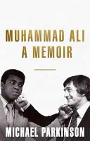 Muhammad Ali : Les mémoires de Muhammad Ali - Muhammad Ali: A Memoir