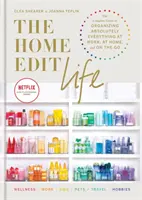 The Home Edit Life - The Complete Guide to Organizing Absolutely Everything at Work, at Home and On the Go, A Netflix Original Series (en anglais) - The Home Edit Life - The Complete Guide to Organizing Absolutely Everything at Work, at Home and On the Go, A Netflix Original Series