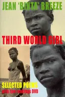 Third World Girl : Selected Poems [With Live Readings DVD] [With DVD] (en anglais) - Third World Girl: Selected Poems [With Live Readings DVD] [With DVD]