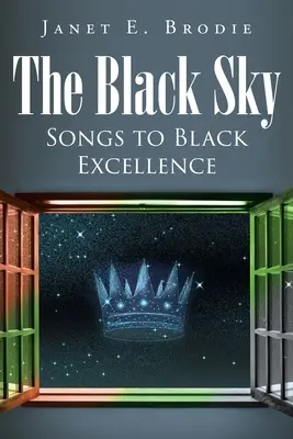 Le ciel noir : chansons pour l'excellence noire - The Black Sky: Songs to Black Excellence