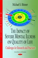 Impact de la maladie mentale grave sur la qualité de vie - Défis pour la recherche et les pratiques - Impact of Severe Mental Illness on Quality of Life - Challenges for Research & Practices