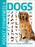 Pocket Eyewitness Dogs - Les faits au bout des doigts - Pocket Eyewitness Dogs - Facts at Your Fingertips