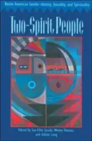 Le peuple bispirituel : Identité de genre, sexualité et spiritualité des Amérindiens - Two-Spirit People: Native American Gender Identity, Sexuality, and Spirituality