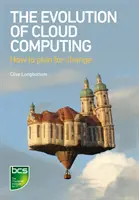 L'évolution de l'informatique en nuage : Comment planifier le changement - The Evolution of Cloud Computing: How to Plan for Change