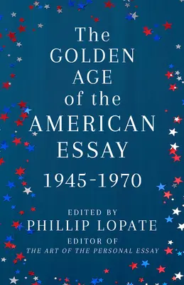 L'âge d'or de l'essai américain : 1945-1970 - The Golden Age of the American Essay: 1945-1970