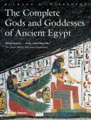 L'intégrale des dieux et déesses de l'Égypte ancienne - The Complete Gods and Goddesses of Ancient Egypt
