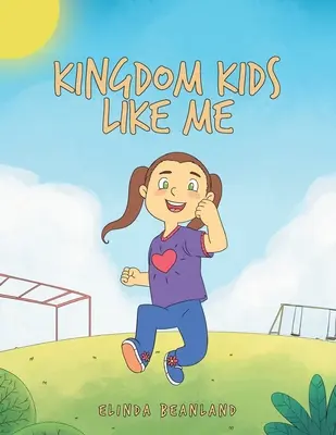 Les enfants du Royaume comme moi - Kingdom Kids Like Me