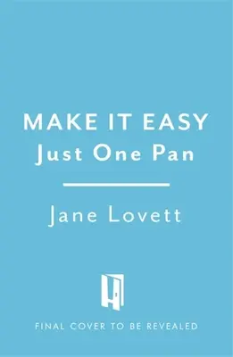 Une seule casserole : Plus de 100 recettes faciles et créatives pour la cuisine familiale - Just One Pan: Over 100 Easy and Creative Recipes for Home Cooking