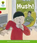 Les histoires de Biff, Chip et Kipper de l'arbre à lire d'Oxford Décoder et développer : Niveau 2 : Hush&nbsp;! - Oxford Reading Tree Biff, Chip and Kipper Stories Decode and Develop: Level 2: Hush!
