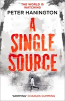 Single Source - un thriller politique captivant de l'auteur de A Dying Breed - Single Source - a gripping political thriller from the author of A Dying Breed