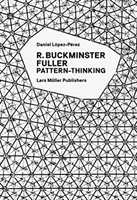R. Buckminster Fuller : La réflexion sur les modèles - R. Buckminster Fuller: Pattern-Thinking
